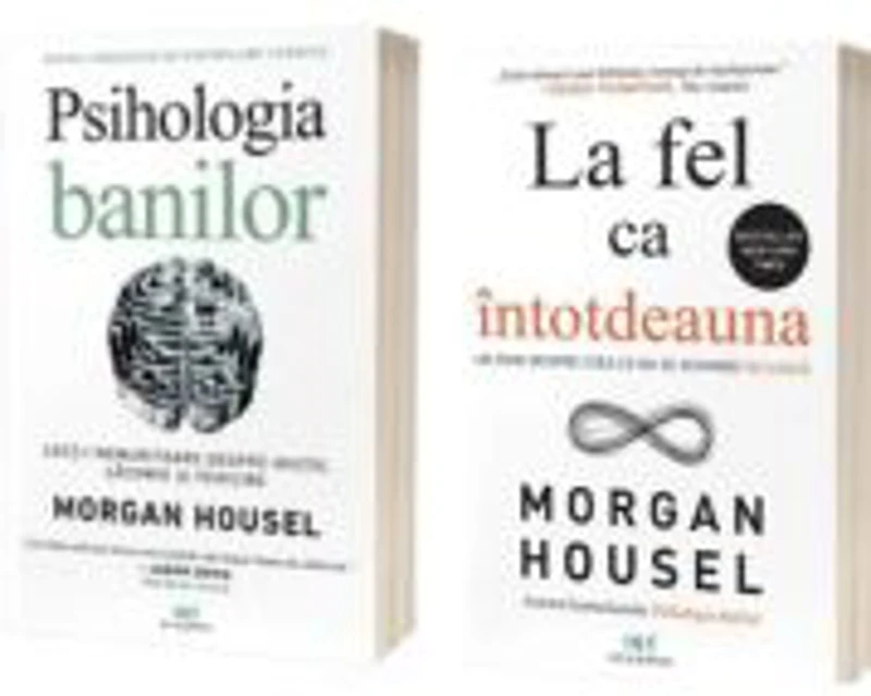 Pachet 2 carti Psihologia banilor si La fel ca intotdeauna - Morgan Housel