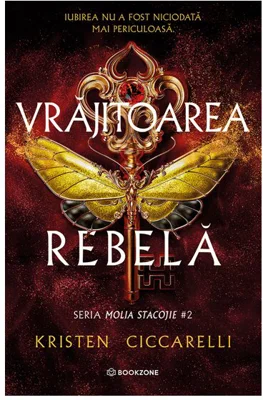 Vrajitoarea rebela. Seria Molia Stacojie vol. 2