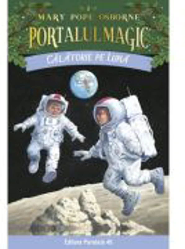 Calatorie pe Luna. Portalul Magic nr. 8 - Mary Pope Osborne
