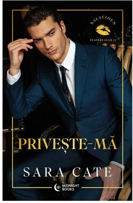 Priveste-ma. Seria Salacious Players Club vol. 2