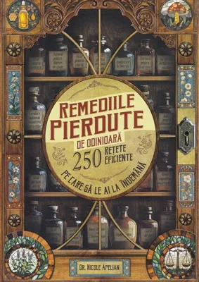 Remediile pierdute de odinioară - Paperback brosat - Global Brother