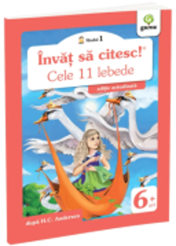 Invat sa citesc! Nivelul 1. Cele unsprezece lebede - dupa H. C. Andersen