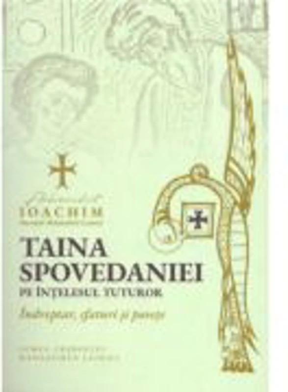 Taina spovedaniei pe intelesul tuturor - Ioachim Parvulescu