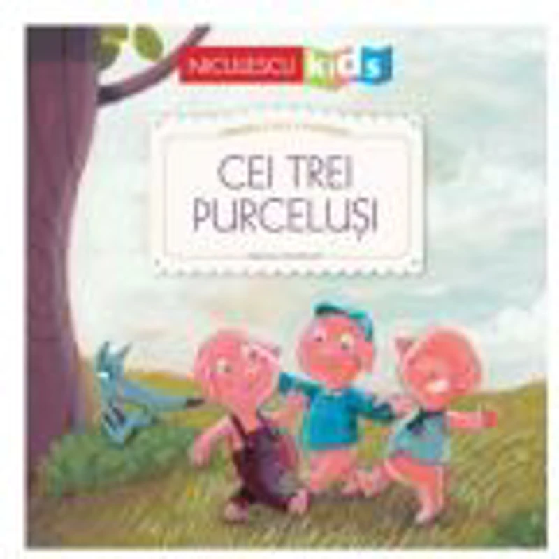Primele mele povesti. Cei trei purcelusi - Pascal Vilcollet