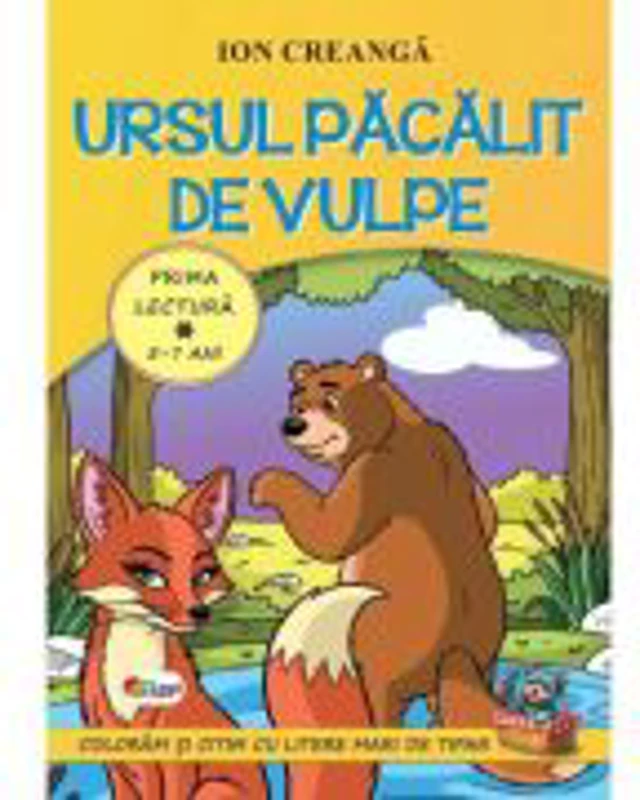 Prima lectura. Ursul pacalit de vulpe - Ion Creanga
