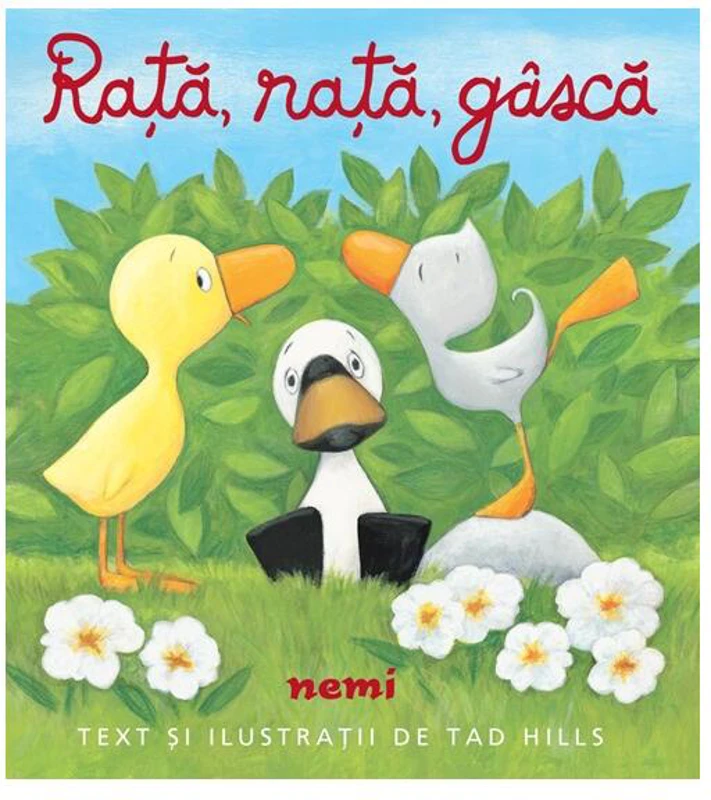 Rață, rață, gâscă (Vol. 1) - Hardcover - Tad Hills - Nemira
