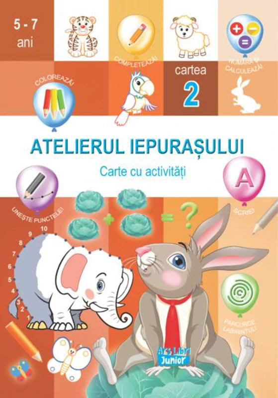 Atelierul Iepurașului. Cartea 2 cu activități - Paperback - Ars Libri