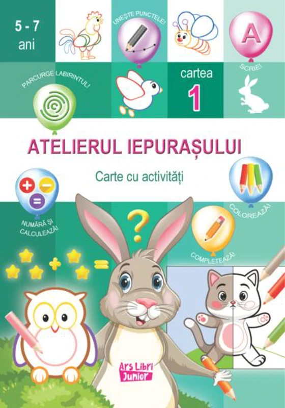 Atelierul iepurașului. Cartea 1 cu activități - Paperback - Ars Libri