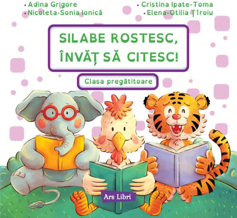 Silabe rostesc, învăț să citesc! Clasa pregătitoare - Paperback - Ars Libri