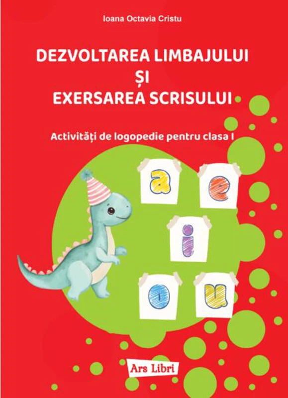 Dezvoltarea limbajului și exersarea scrisului - Paperback brosat - Ars Libri