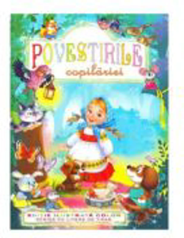 Povestirile copilariei. Editie ilustrata color, scrisa cu litere de tipar