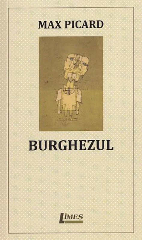 Burghezul - Paperback - Max Picard - Limes