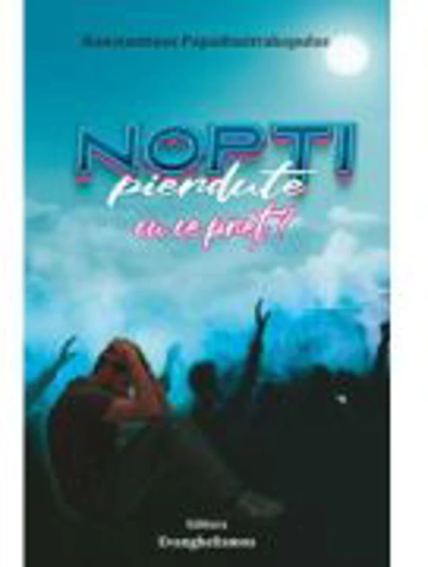 Nopti pierdute cu ce pret? - Konstantinos Papadimitrakopulos