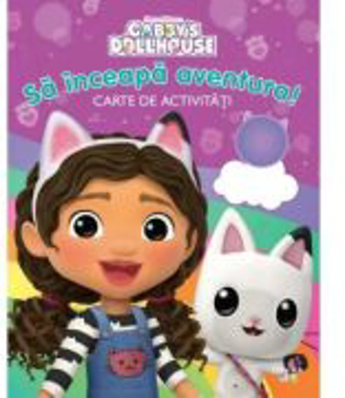 Gabby's Dollhouse. Sa inceapa aventura! Carte de activitati