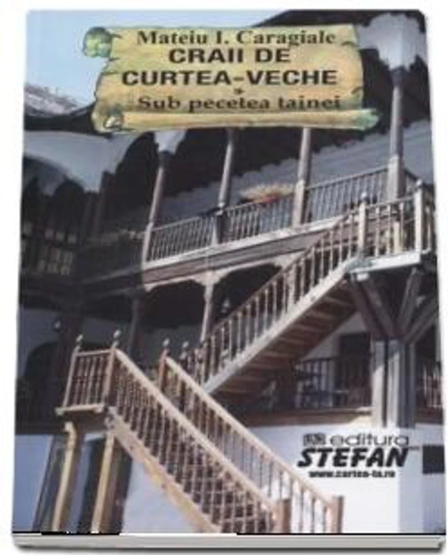 Craii de Curtea-Veche. Sub pecetea tainei - Paperback brosat - Mateiu I. Caragiale - Ştefan