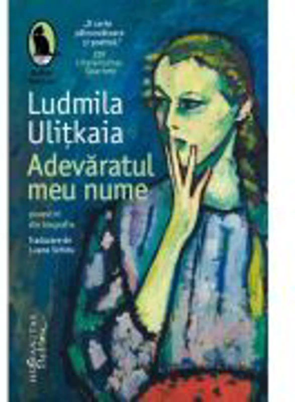 Adevaratul meu nume. Povestiri din biografie - Ludmila Ulitkaia