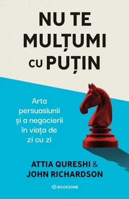 Nu te mulțumi cu puțin - Paperback brosat - Attia Qureshi, John Richardson - Bookzone