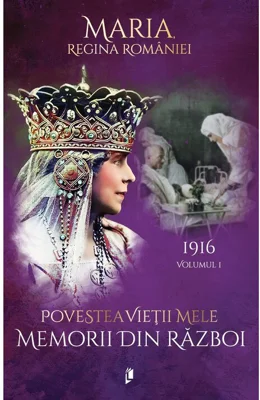 Povestea vietii mele. Memorii din razboi, 1916