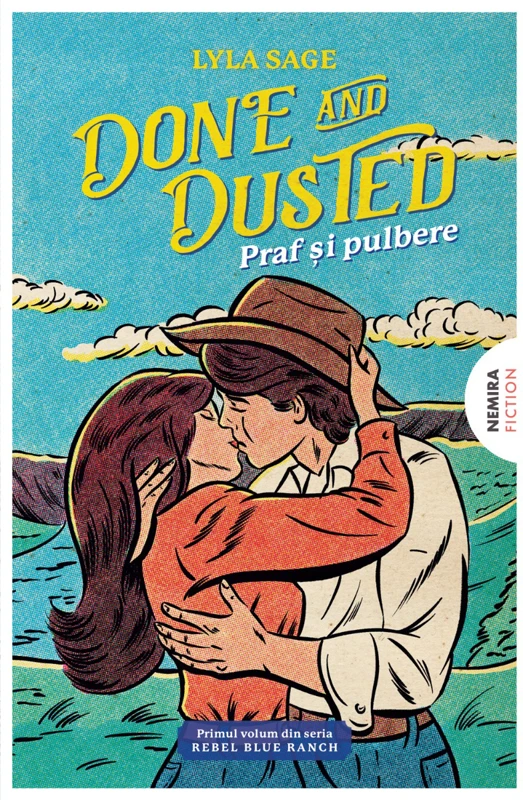 Done and Dusted – Praf și pulbere (Seria REBEL BLUE RANCH #1)