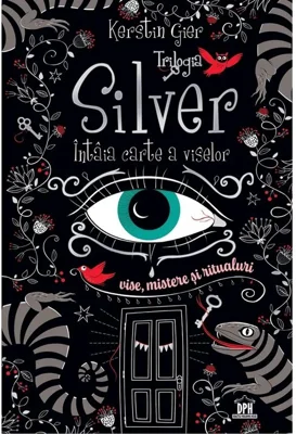 Intaia carte a viselor. Trilogia Silver
