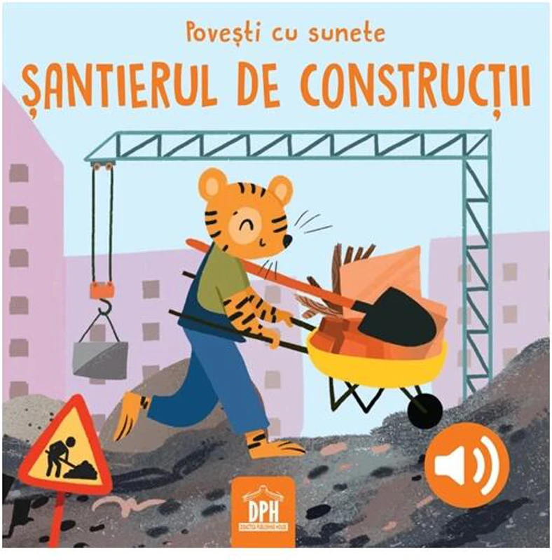 Povești cu sunete. Șantierul de construcții - Hardcover - Giulia Pesavento - Didactica Publishing House