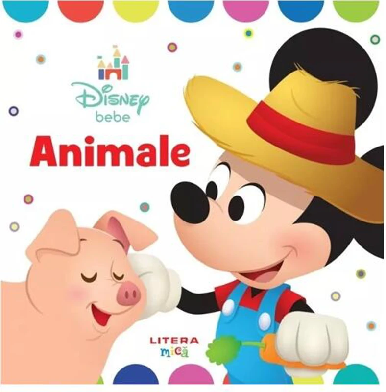 Disney bebe. Animale - Hardcover - Disney - Litera mică