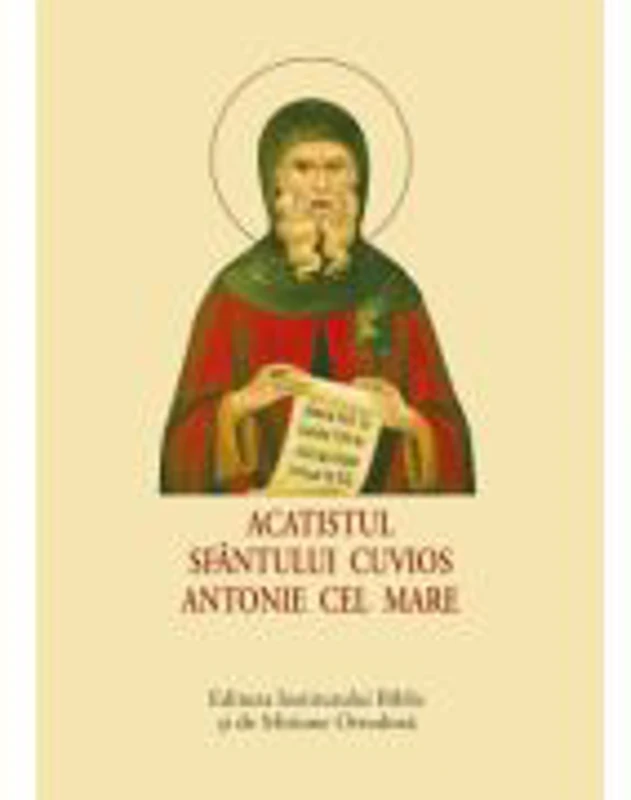 Acatistul Sfantului Cuvios Antonie cel Mare - format mic