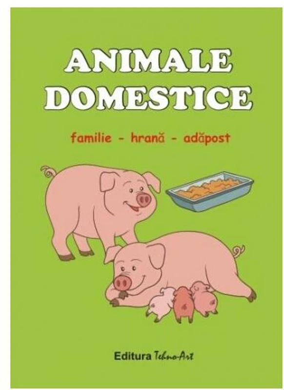Animale domestice - Hardcover - *** - Tehnoart