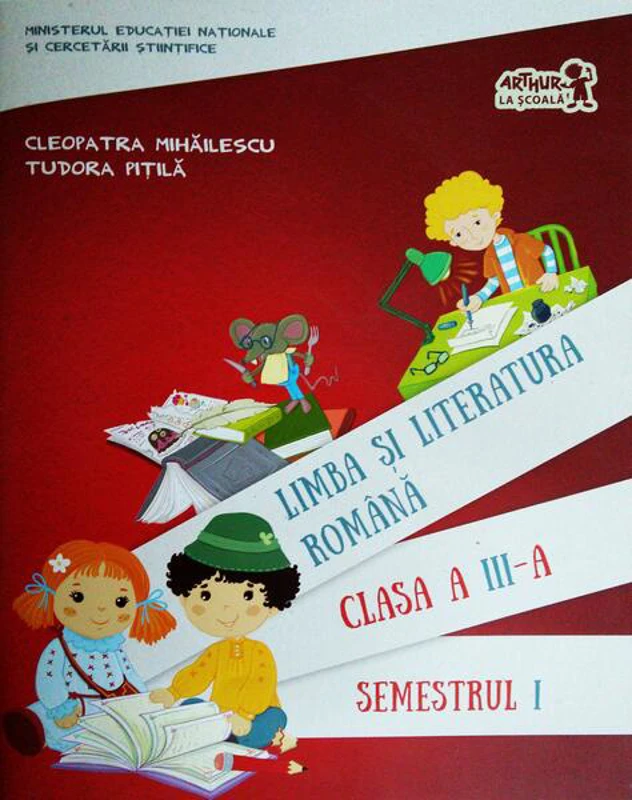 Limba și literatura română. Manual pentru Clasa a III-a Semestrul I (+ CD) - Paperback - Cleopatra Mihăilescu, Tudora Piţilă - Art Klett