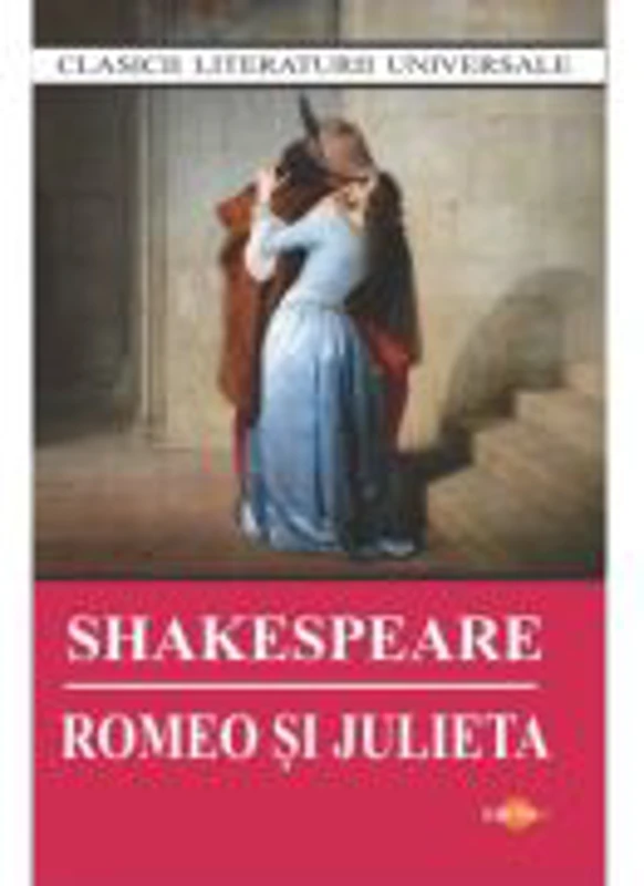 Romeo si Julieta - William Shakespeare