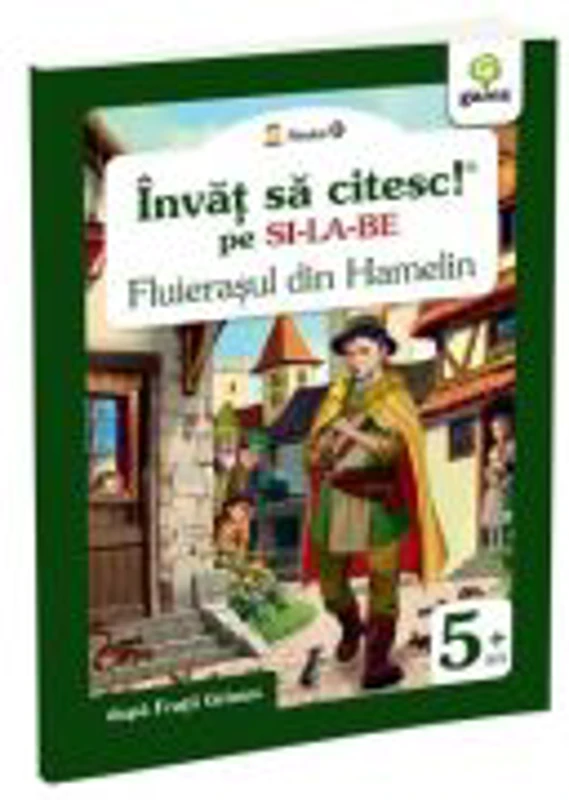 Fluierasul din Hamelin. Invat sa citesc pe silabe