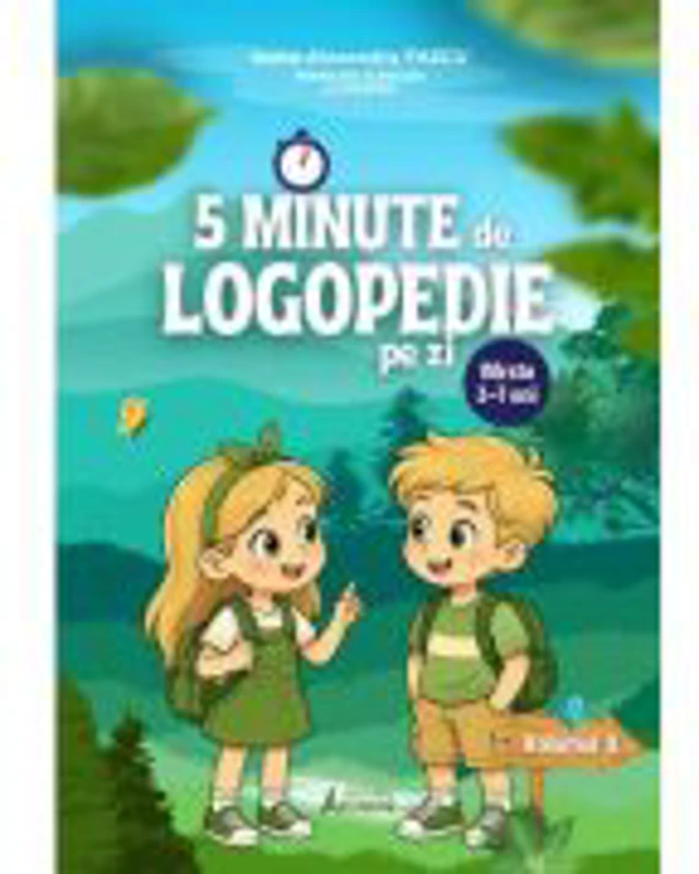 5 Minute de Logopedie pe zi! Volumul 2. Exercitii zilnice pentru dezvoltarea limbajului copiilor - Ioana Alexandra Pascu