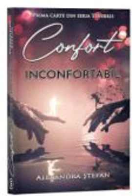 Confort inconfortabil - Alexandra Stefan