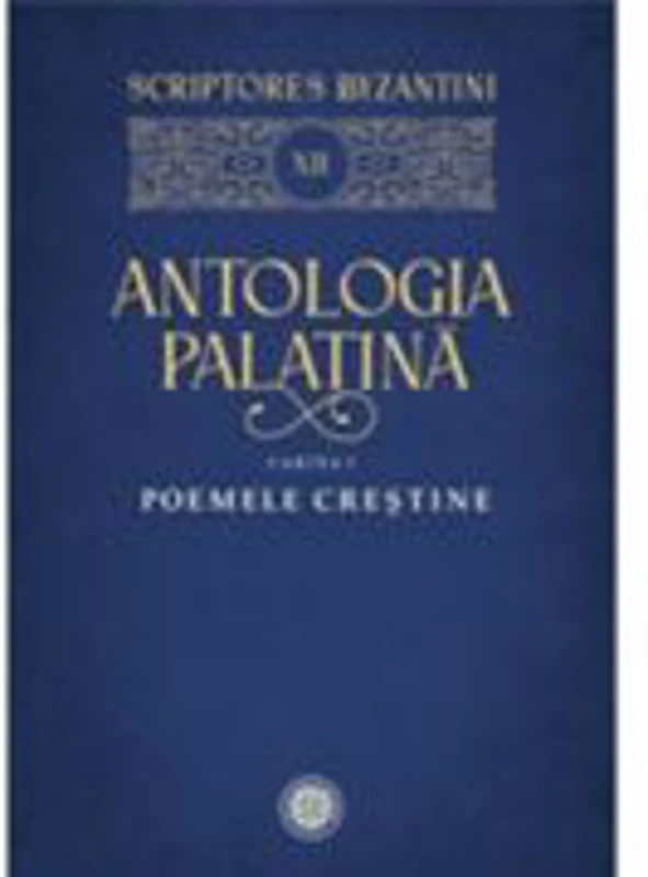 Antologia palatina. Cartea 1. Poemele crestine - Stefan Zara