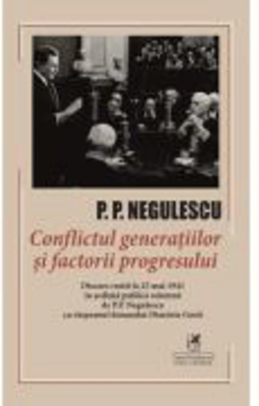 Conflictul generatiilor si factorii progresului - P. P. Negulescu