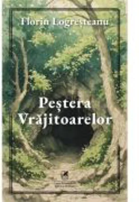 Pestera vrajitoarelor - Florin Logresteanu