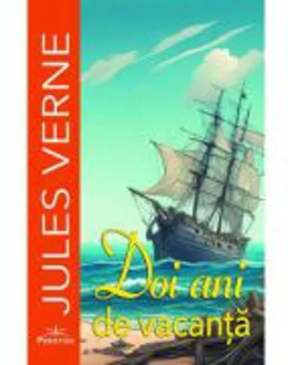Doi ani de vacanta - Jules Verne