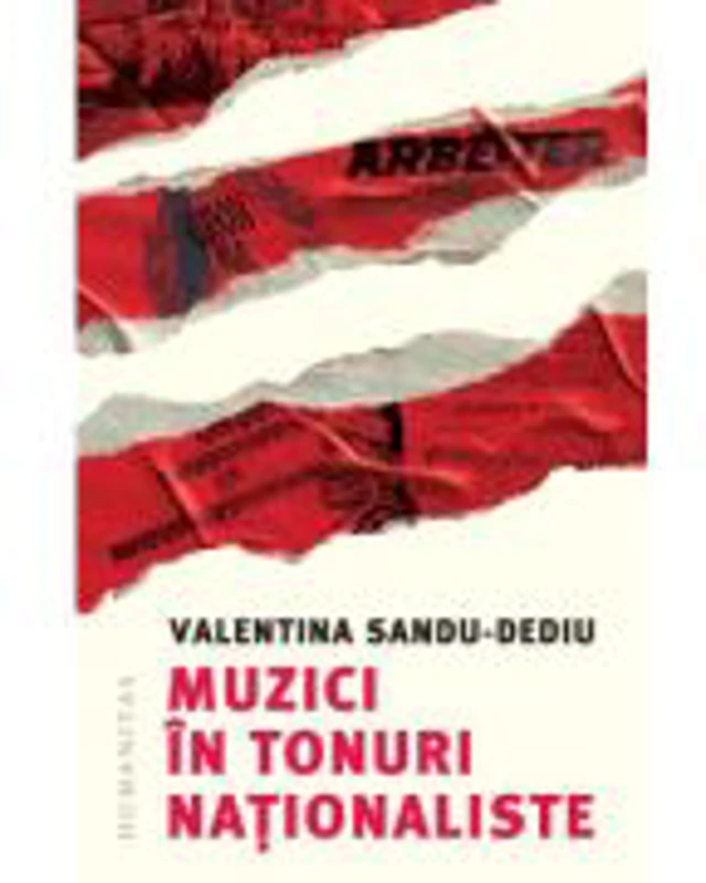 Muzici in tonuri nationaliste - Valentina Sandu-Dediu