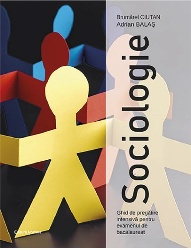 Sociologie. Ghid de pregatire intensiva pentru examenul de bacalaureat