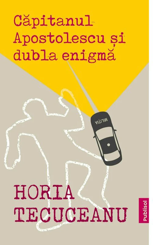 Capitanul Apostolescu si dubla enigma