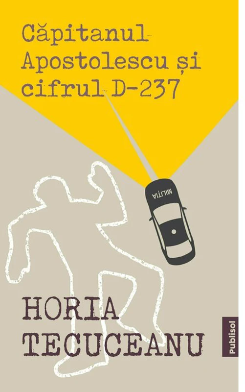 Capitanul Apostolescu si Cifrul D-237