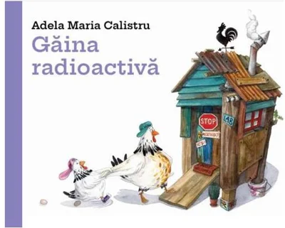 Găina radioactivă (Vol. 2) - Hardcover - Vlad și Cartea cu Genius