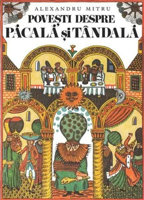 Povești despre Pacală și Tândală - Paperback brosat - Alexandru Mitru - Arthur
