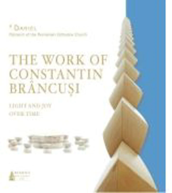 The work of Constantin Brancusi, light and joy over time