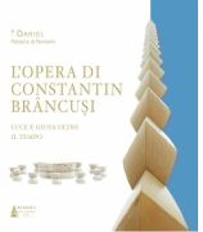 L’opera di Constantin Brancusi – luce e gioia oltre il tempo