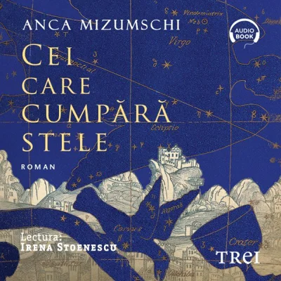 Cei care cumpără stele - Audiobook - Anca Mizumschi