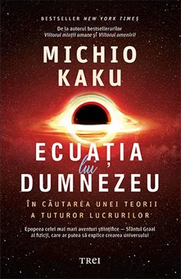 Ecuatia lui Dumnezeu - Michio Kaku