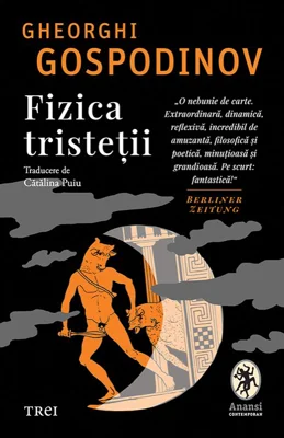 Fizica tristeții - Gheorghi Gospodinov