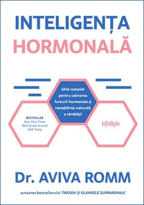 Inteligenta hormonala - Dr. Aviva Romm