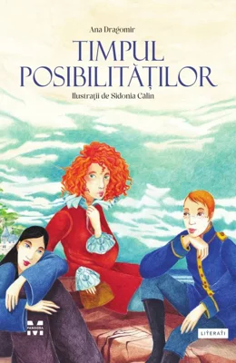 Timpul posibilitatilor - Ana Dragomir